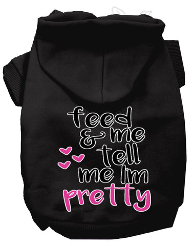 Tell Me I'm Pretty Screen Print Dog Hoodie Black Xs