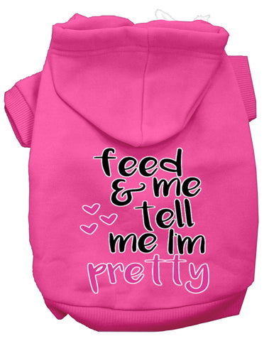 Tell Me I'm Pretty Screen Print Dog Hoodie Bright Pink M