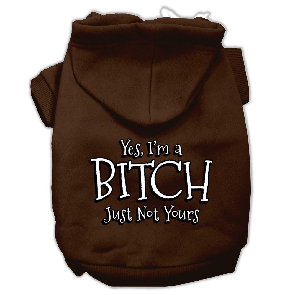 Yes Im a Bitch Just not Yours Screen Print Pet Hoodies Brown Size Lg (14)