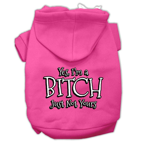 Yes Im A Bitch Just Not Yours Screen Print Pet Hoodies Bright Pink Size Med (12)