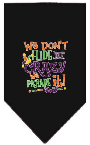 We Don't Hide The Crazy Screen Print Mardi Gras Bandana Black Large