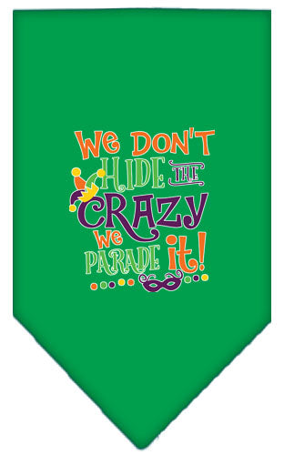 We Don't Hide The Crazy Screen Print Mardi Gras Bandana Emerald Green Large