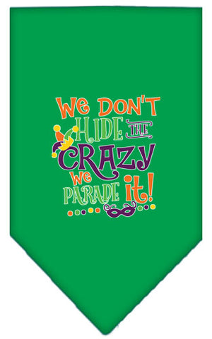 We Don't Hide The Crazy Screen Print Mardi Gras Bandana Emerald Green Large