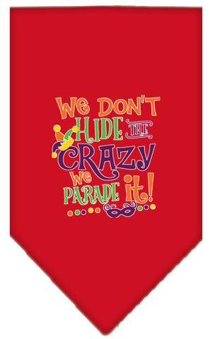 We Don't Hide The Crazy Screen Print Mardi Gras Bandana Red Large