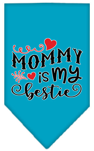 Mommy Is My Bestie Screen Print Pet Bandana Turquoise Large